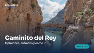 Caminito del Rey: opiniones, entradas y cómo organizar la visita